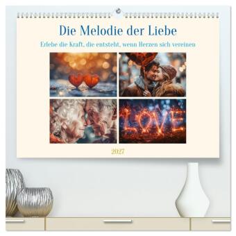 Kalender/Terminbuch Die Melodie der Liebe (hochwertiger Premium Wandkalender 2027 DIN A2 quer), Kunstdruck in Hochglanz Calvendo