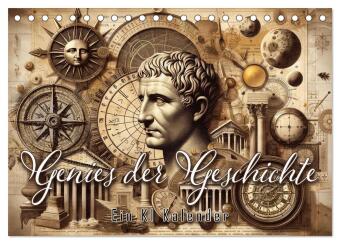 Naptár/Határidőnapló Genies der Geschichte - Ein KI Kalender (Tischkalender 2027 DIN A5 quer), CALVENDO Monatskalender Calvendo