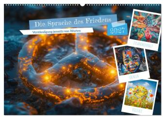 Naptár/Határidőnapló Die Sprache des Friedens (Wandkalender 2027 DIN A2 quer), CALVENDO Monatskalender Calvendo