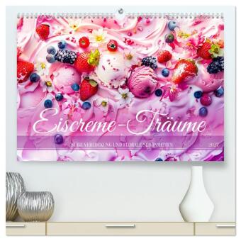 Naptár/Határidőnapló Eiscreme-Träume - Süße Verlockung und florale Schönheiten (hochwertiger Premium Wandkalender 2027 DIN A2 quer), Kunstdruck in Hochglanz Calvendo