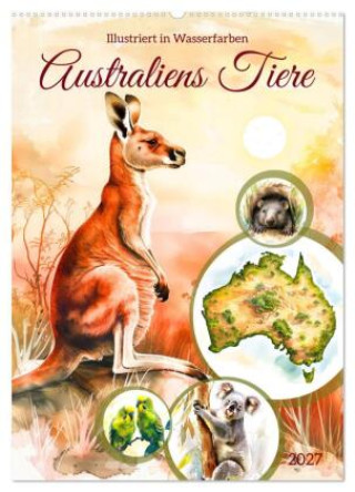 Kalender/Terminbuch Australiens Tiere - Illustriert in Wasserfarben (Wandkalender 2027 DIN A2 hoch), CALVENDO Monatskalender Calvendo