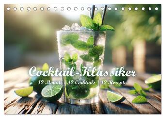 Kalendár/Diár Cocktail-Klassiker (Tischkalender 2027 DIN A5 quer), CALVENDO Monatskalender Calvendo