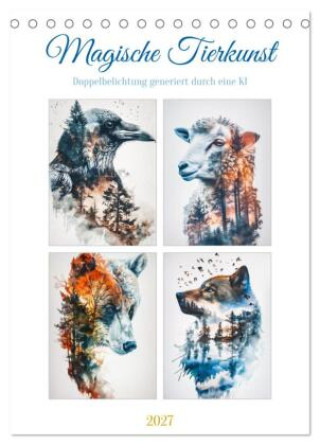 Naptár/Határidőnapló Magische Tierkunst (Tischkalender 2027 DIN A5 hoch), CALVENDO Monatskalender Calvendo