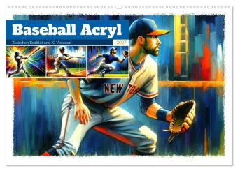 Naptár/Határidőnapló Baseball Acryl - Zwischen Realität und KI Visionen (Wandkalender 2027 DIN A2 quer), CALVENDO Monatskalender Calvendo