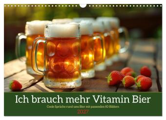 Kalendár/Diár Ich brauch mehr Vitamin Bier (Wandkalender 2027 DIN A3 quer), CALVENDO Monatskalender Calvendo