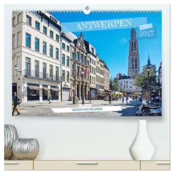 Naptár/Határidőnapló Antwerpen - sehen und erleben (hochwertiger Premium Wandkalender 2027 DIN A2 quer), Kunstdruck in Hochglanz Calvendo