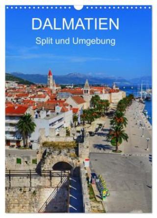 Kalender/Terminbuch DALMATIEN - Split und Umgebung (Wandkalender 2027 DIN A3 hoch), CALVENDO Monatskalender Calvendo