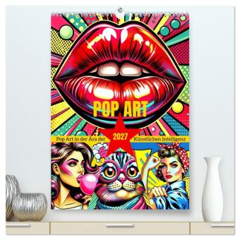 Naptár/Határidőnapló Pop Art - In der Ära der Künstlichen Intelligenz (hochwertiger Premium Wandkalender 2027 DIN A2 hoch), Kunstdruck in Hochglanz Calvendo