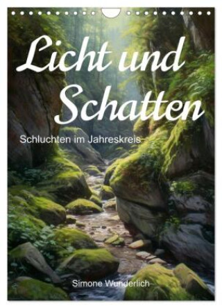 Naptár/Határidőnapló Licht und Schatten - Schluchten im Jahreskreis (Wandkalender 2027 DIN A4 hoch), CALVENDO Monatskalender Calvendo