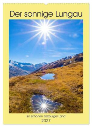 Kalendár/Diár Der sonnige Lungau (Wandkalender 2027 DIN A2 hoch), CALVENDO Monatskalender Calvendo