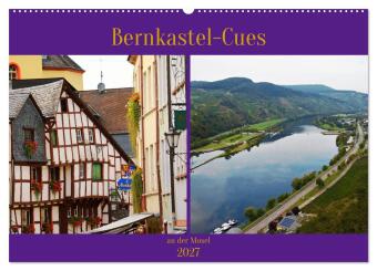 Kalender/Terminbuch Bernkastel-Cues an der Mosel (Wandkalender 2027 DIN A2 quer), CALVENDO Monatskalender Calvendo
