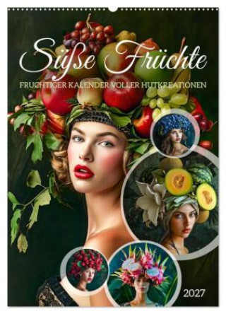 Naptár/Határidőnapló Süße Früchte - Fruchtiger Kalender voller Hutkreationen (Wandkalender 2027 DIN A2 hoch), CALVENDO Monatskalender Calvendo