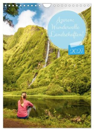 Naptár/Határidőnapló Azoren: Wundervolle Landschaften (Wandkalender 2027 DIN A4 hoch), CALVENDO Monatskalender Calvendo