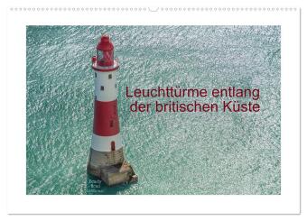 Naptár/Határidőnapló Leuchttürme entlang der britischen Küste (Wandkalender 2027 DIN A2 quer), CALVENDO Monatskalender Calvendo