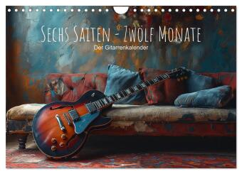 Naptár/Határidőnapló Sechs Saiten, Zwölf Monate - Der Gitarrenkalender (Wandkalender 2027 DIN A4 quer), CALVENDO Monatskalender Calvendo