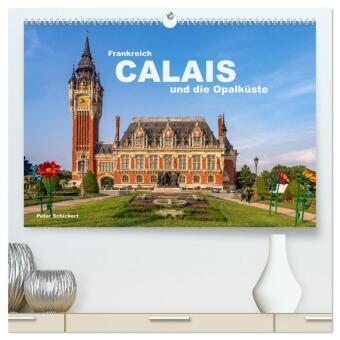 Naptár/Határidőnapló Frankreich - Calais und die Opalküste (hochwertiger Premium Wandkalender 2027 DIN A2 quer), Kunstdruck in Hochglanz Calvendo