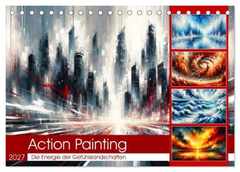 Naptár/Határidőnapló Action Painting: Die Energie der Gefühlslandschaften (Tischkalender 2027 DIN A5 quer), CALVENDO Monatskalender Calvendo