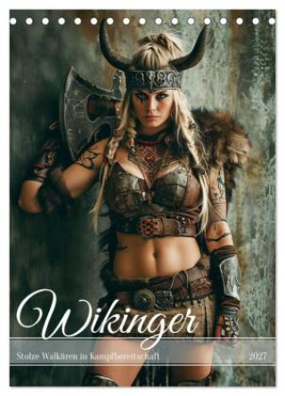 Naptár/Határidőnapló Wikinger - Stolze Walküren in Kampfbereitschaft (Tischkalender 2027 DIN A5 hoch), CALVENDO Monatskalender Calvendo