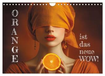 Kalendář/Diář Orange ist das neue WOW! (Wandkalender 2027 DIN A4 quer), CALVENDO Monatskalender Calvendo