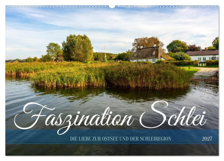 Calendario/Diario Faszination Schlei (Wandkalender 2027 DIN A2 quer), CALVENDO Monatskalender Calvendo