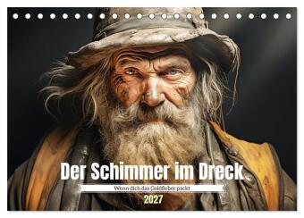Calendário/Diário Der Schimmer im Dreck (Tischkalender 2027 DIN A5 quer), CALVENDO Monatskalender Calvendo