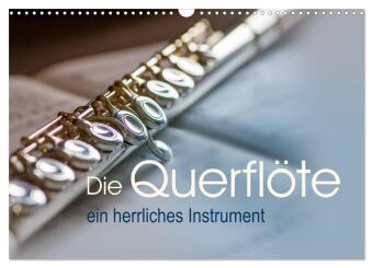 Naptár/Határidőnapló Die Querflöte, ein herrliches Instrument (Wandkalender 2027 DIN A3 quer), CALVENDO Monatskalender Calvendo
