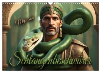 Kalendár/Diár Mystische Schlangenbeschwörer (Wandkalender 2027 DIN A3 quer), CALVENDO Monatskalender Calvendo