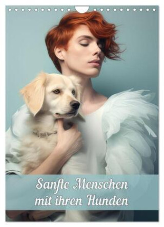 Kalender/agenda Sanfte Menschen mit ihren Hunden (Wandkalender 2027 DIN A4 hoch), CALVENDO Monatskalender Calvendo