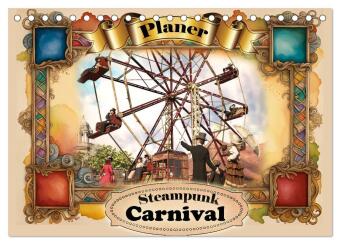 Calendar / Agendă Steampunk Carnival (Tischkalender 2027 DIN A5 quer), CALVENDO Monatskalender Calvendo