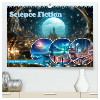 Naptár/Határidőnapló SCIENCE FICTION Life on distant planets (High Quality Premium Wall Calendar 2027 DIN A2 landscape),CALVENDO 12 Month Wall Calendar Calvendo