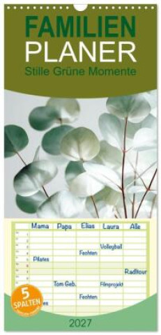Kalender/Terminbuch Familienplaner 2027 - Stille Grüne Momente mit 5 Spalten (Wandkalender, 21 x 45 cm) CALVENDO Calvendo