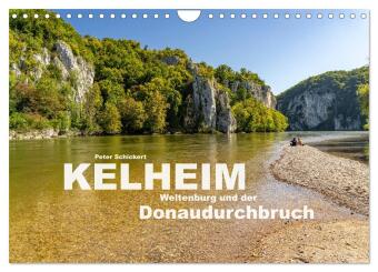 Naptár/Határidőnapló Kelheim, Weltenburg und der Donaudurchbruch (Wandkalender 2027 DIN A4 quer), CALVENDO Monatskalender Calvendo