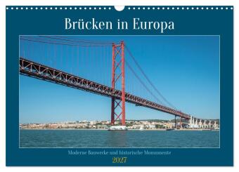 Naptár/Határidőnapló Brücken in Europa (Wandkalender 2027 DIN A3 quer), CALVENDO Monatskalender Calvendo