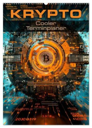 Naptár/Határidőnapló KRYPTO Cooler Terminplaner (Wandkalender 2027 DIN A2 hoch), CALVENDO Monatskalender Calvendo