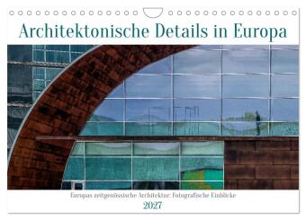 Kalender/agenda Architektonische Details aus Europa (Wandkalender 2027 DIN A4 quer), CALVENDO Monatskalender Calvendo