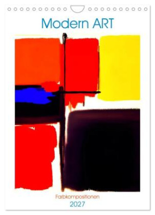 Kalender/Terminbuch Modern ART Farbkompositionen (Wandkalender 2027 DIN A4 hoch), CALVENDO Monatskalender Calvendo