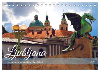 Kalendár/Diár Ljubljana - Sloweniens wunderschöne Hauptstadt (Tischkalender 2027 DIN A5 quer), CALVENDO Monatskalender Calvendo
