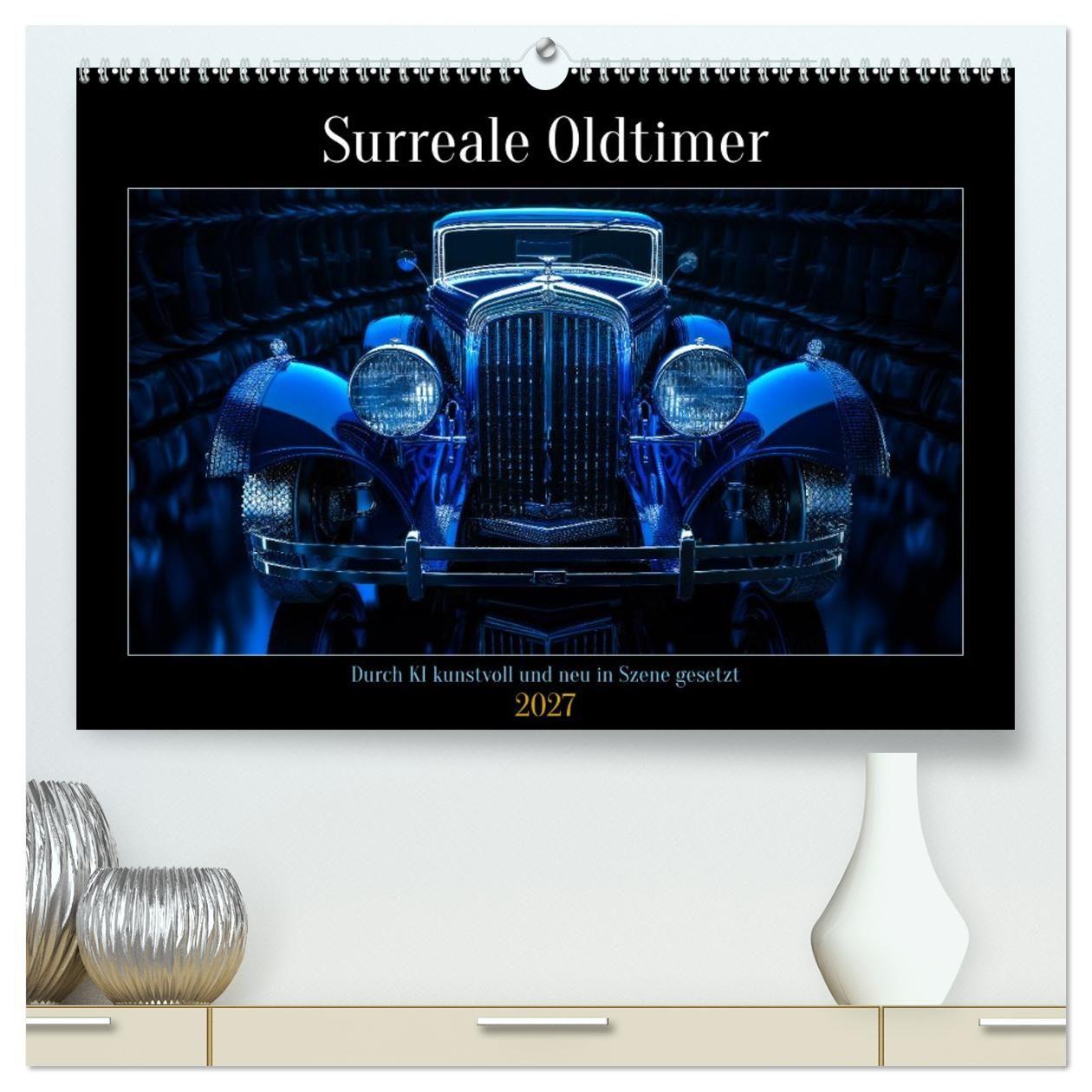 Kalendár/Diár Surreale Oldtimer (hochwertiger Premium Wandkalender 2027 DIN A2 quer), Kunstdruck in Hochglanz Calvendo