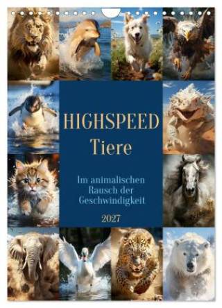 Kalender/Terminbuch Highspeed Tiere (Wandkalender 2027 DIN A4 hoch), CALVENDO Monatskalender Calvendo