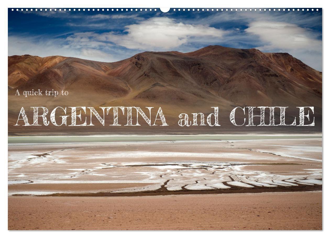Kalender/agenda A quick trip to Argentina and Chile (Wall Calendar 2027 DIN A2 landscape), CALVENDO 12 Month Wall Calendar Calvendo
