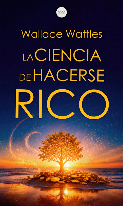 Libro elettronico La Ciencia de Hacerse Rico Wallace Wattles
