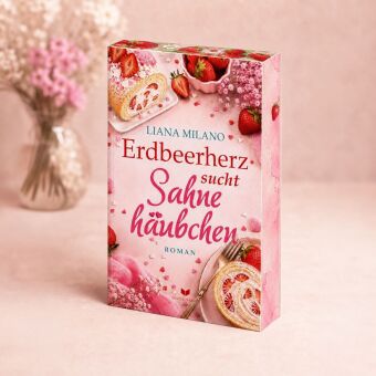 Könyv Erdbeerherz sucht Sahnehäubchen Liana Milano