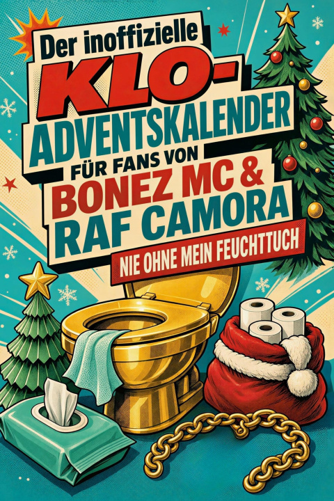 Boek Der inoffizielle Klo-Adventskalender für Fans von Bonez MC & RAF Camora Jonah Koch