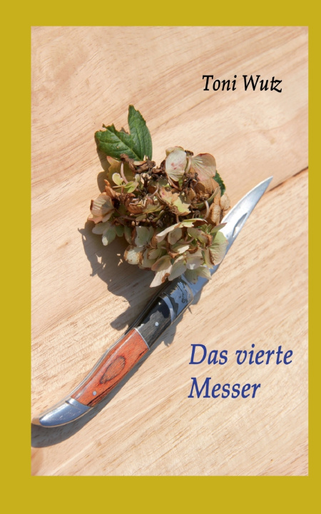 Книга Das vierte Messer Toni Wutz
