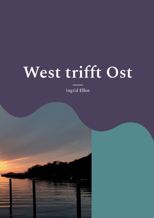 Könyv West trifft Ost Ingrid Ellen
