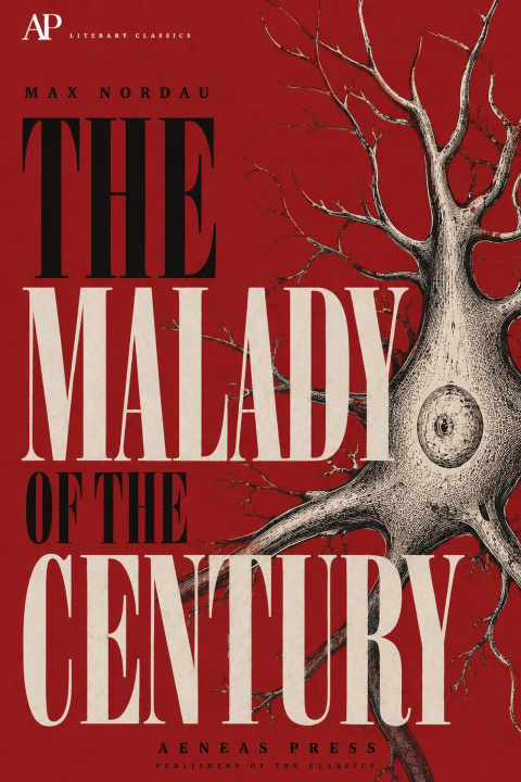ebook Malady of the Century Max Nordau