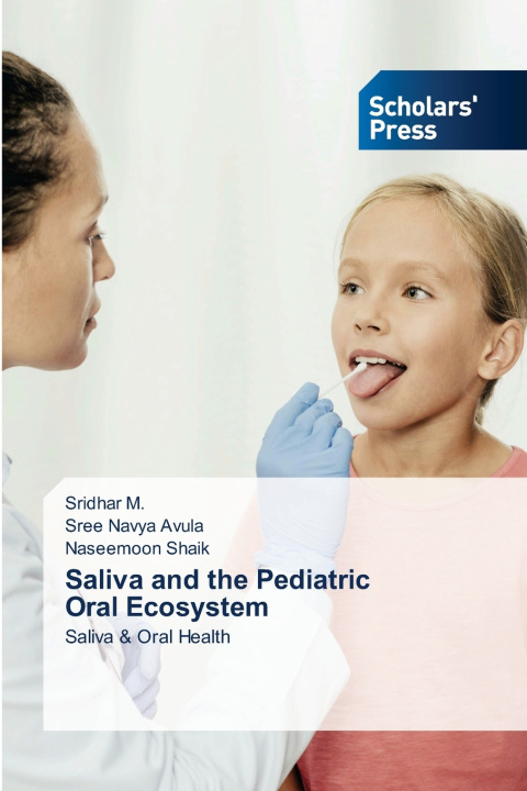 Livro Saliva and the Pediatric Oral Ecosystem Sridhar M.