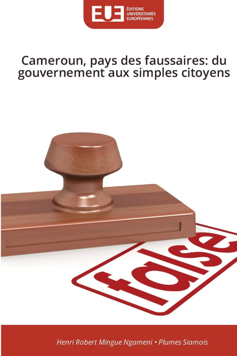 Buch Cameroun, pays des faussaires Henri Robert Mingue Ngameni
