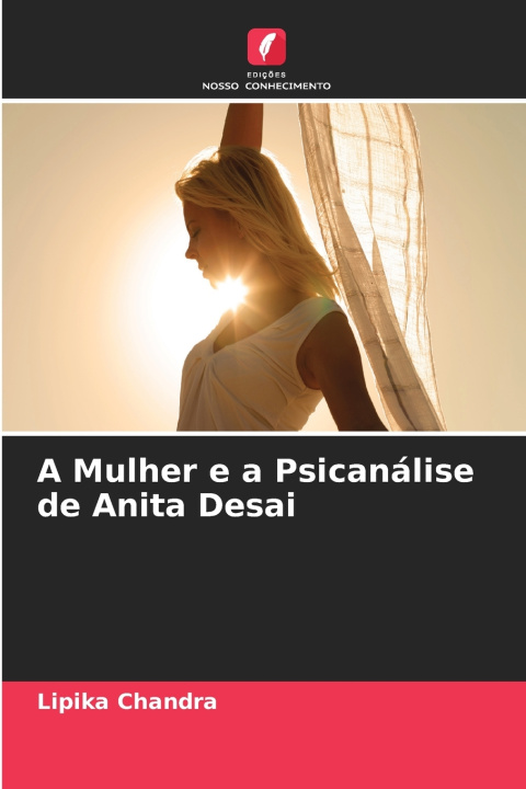 Buch A Mulher e a Psicanálise de Anita Desai Lipika Chandra