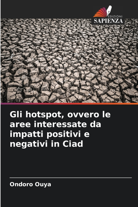 Buch Gli hotspot, ovvero le aree interessate da impatti positivi e negativi in Ciad Ondoro Ouya